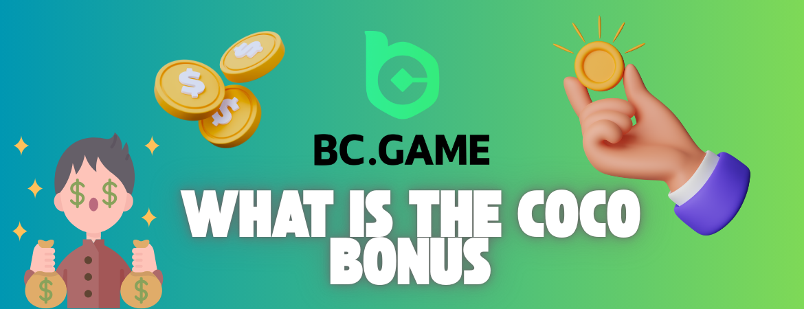 What is the Coco Bonus?