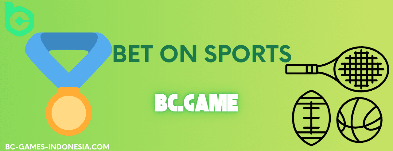 Why Bet on Sports with BC Game in Indonesia?