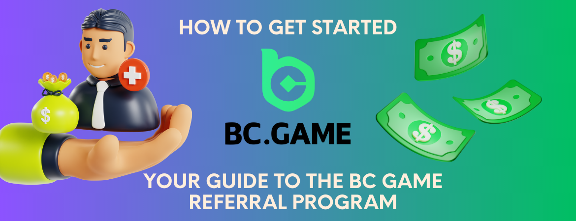 How to Get Started: Your BC Game Referral Program Guide